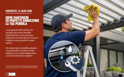 COME MANTENERE LA TUA PERGOLA IN PERFETTE CONDIZIONI
